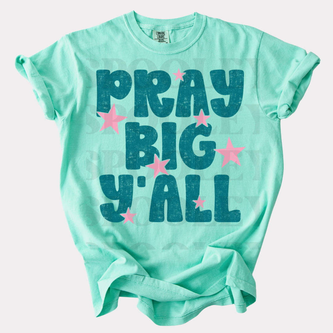 PRAY BIG YALL
