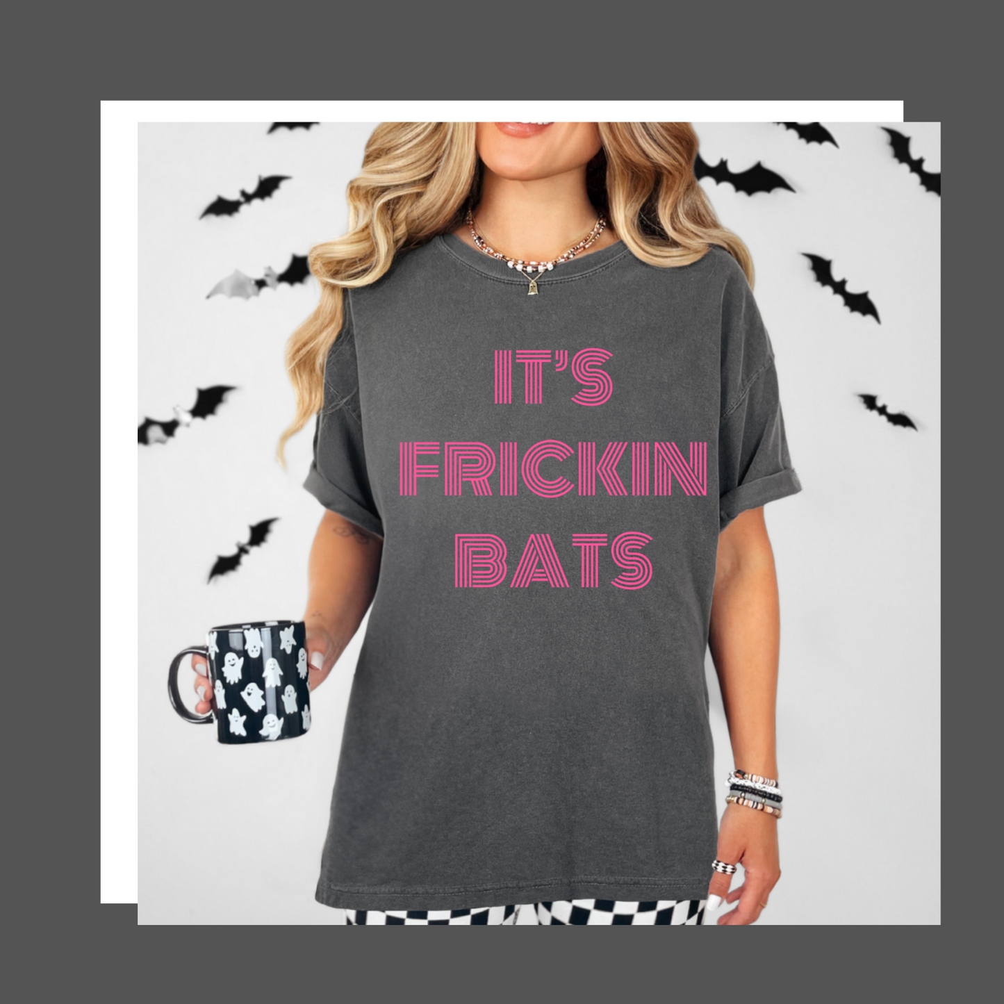 FRICKIN BATS