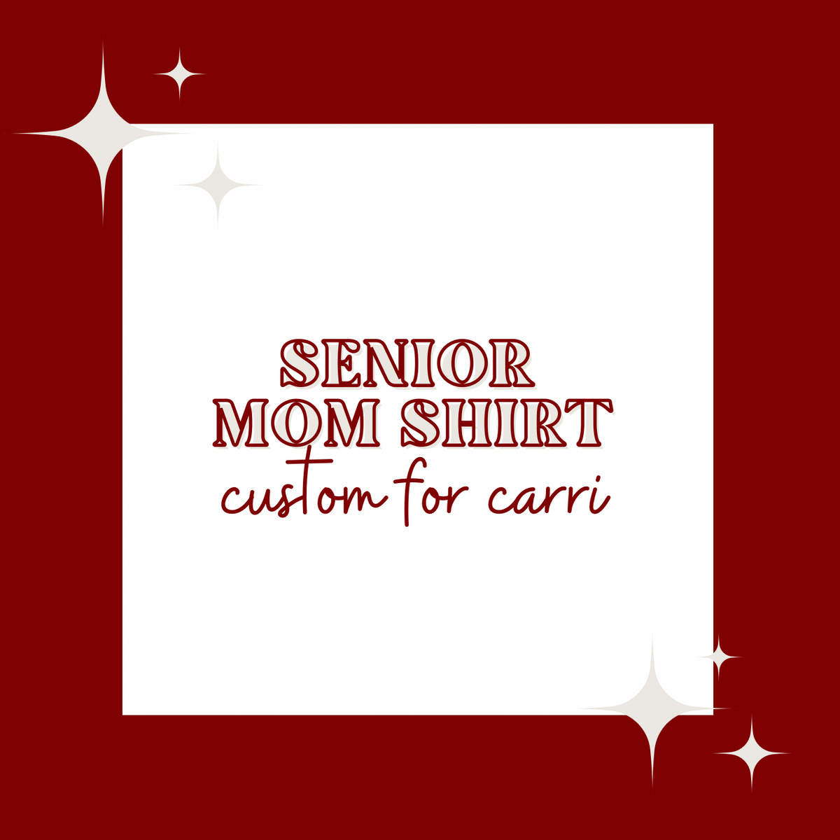 SENIOR MOM SHIRT custom for carri